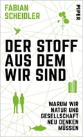 Cover: Der Stoff, aus dem wir sind - Piper