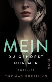 Abbildung von: Mein. Du gehörst nur mir - Piper