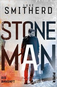 Enlarge image Cover: Stone Man. Die Ankunft - Piper