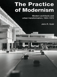 Enlarge image Cover: The Practice of Modernism - Routledge