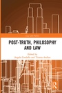 Cover: Post-Truth, Philosophy and Law - Routledge