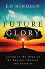 Cover: Future Glory - Harvest House Publishers,U.S.