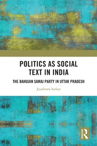 Abbildung von: Politics as Social Text in India - Routledge India