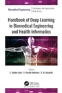 Cover: Handbook of Deep Learning in Biomedical Engineering and Health Informatics - Apple Academic Press Inc.
