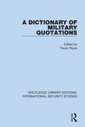 Cover: A Dictionary of Military Quotations - Routledge