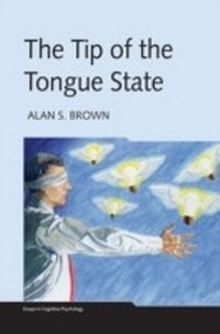 Abbildung von: The Tip of the Tongue State - Psychology Press Ltd