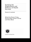 Cover: Studying the Organisation and Delivery of Health Services - Routledge