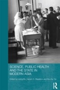Abbildung von: Science, Public Health and the State in Modern Asia - Routledge
