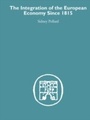 Cover: The Integration of the European Economy Since 1815 - Routledge