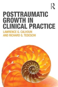 Enlarge image Cover: Posttraumatic Growth in Clinical Practice - Routledge