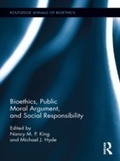 Cover: Bioethics, Public Moral Argument, and Social Responsibility - Routledge