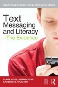 Abbildung von: Text Messaging and Literacy - The Evidence - Routledge