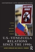 Cover: U.S.-Venezuela Relations since the 1990s - Routledge
