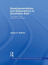 Abbildung von: Developmentalism and Dependency in Southeast Asia - Routledge