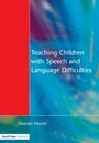 Cover: Teaching Children with Speech and Language Difficulties - David Fulton Publishers Ltd