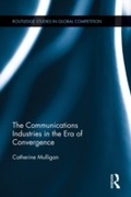 Cover: The Communications Industries in the Era of Convergence - Routledge