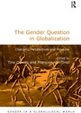 Cover: The Gender Question in Globalization - Routledge