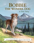 Cover: Bobbie the Wonder Dog: A True Story - Mint Editions