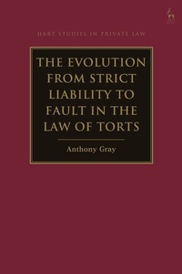 Enlarge image Cover: The Evolution from Strict Liability to Fault in the Law of Torts - Hart Publishing