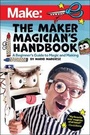 Cover: The Maker Magician's Handbook - Make Community, LLC