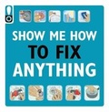 Cover: Show Me How to Fix Anything - Weldon Owen