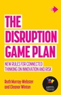 Cover: The Disruption Game Plan - Practical Inspiration Publishing