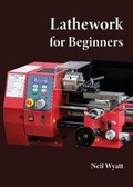 Cover: Lathework for Beginners - Arc Euro Trade Ltd.