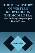 Cover: The Metahistory of Western Knowledge in the Modern Era - Anthem Press