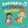Cover: Superheroes LOVE Starting Nursery! - Two Windmills Limited