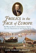 Cover: Frolics in the Face of Europe - Fonthill Media Ltd