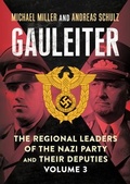 Cover: Gauleiter: Fritz Sauckel to Hans Zimmermann 3 - Fonthill Media Ltd