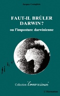 Cover: Faut-il br&ucirc;ler Darwin ? - Conversciences