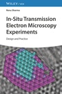 Cover: In-Situ Transmission Electron Microscopy Experiments - Wiley-VCH