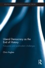 Cover: Liberal Democracy as the End of History - Routledge