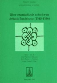 Abbildung von: Liber examinationis notariorum civitatis Barchinone : (1348-1386) - Pagès Editors, S.L.