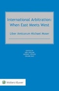Cover: International Arbitration: When East Meets West - Kluwer Law International