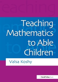 Enlarge image Cover: Teaching Mathematics to Able Children - David Fulton Publishers Ltd