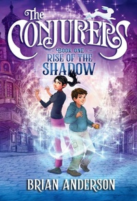 Enlarge image Cover: The Conjurers #1: Rise of the Shadow - Yearling (imprint of Random House Children's Books)
