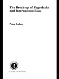 Cover: The Break-up of Yugoslavia and International Law - Routledge