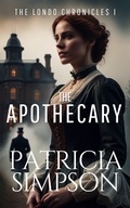 Cover: Apothecary (The Londo Chronicles, #1) - Patricia Simpson