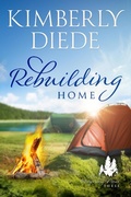 Cover: Rebuilding Home (Gift of Whispering Pines, #3) - Kimberly Diede