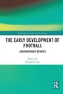 Cover: The Early Development of Football - Routledge