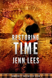 Enlarge image Cover: Restoring Time: Community Chronicles Book 4 - Jenn Lees