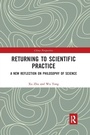 Cover: Returning to Scientific Practice - Routledge