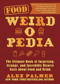 Cover: Food Weird-o-Pedia - Skyhorse Publishing