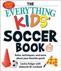 Abbildung von: The Everything Kids' Soccer Book, 5th Edition - Everything