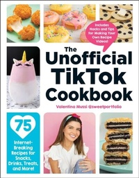 Abbildung von: The Unofficial TikTok Cookbook - Adams Media