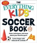 Cover: The Everything Kids' Soccer Book, 5th Edition - Everything