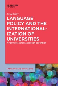 Enlarge image Cover: Language Policy and the Internationalization of Universities - De Gruyter Mouton