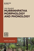 Cover: Murrinhpatha Morphology and Phonology - De Gruyter Mouton